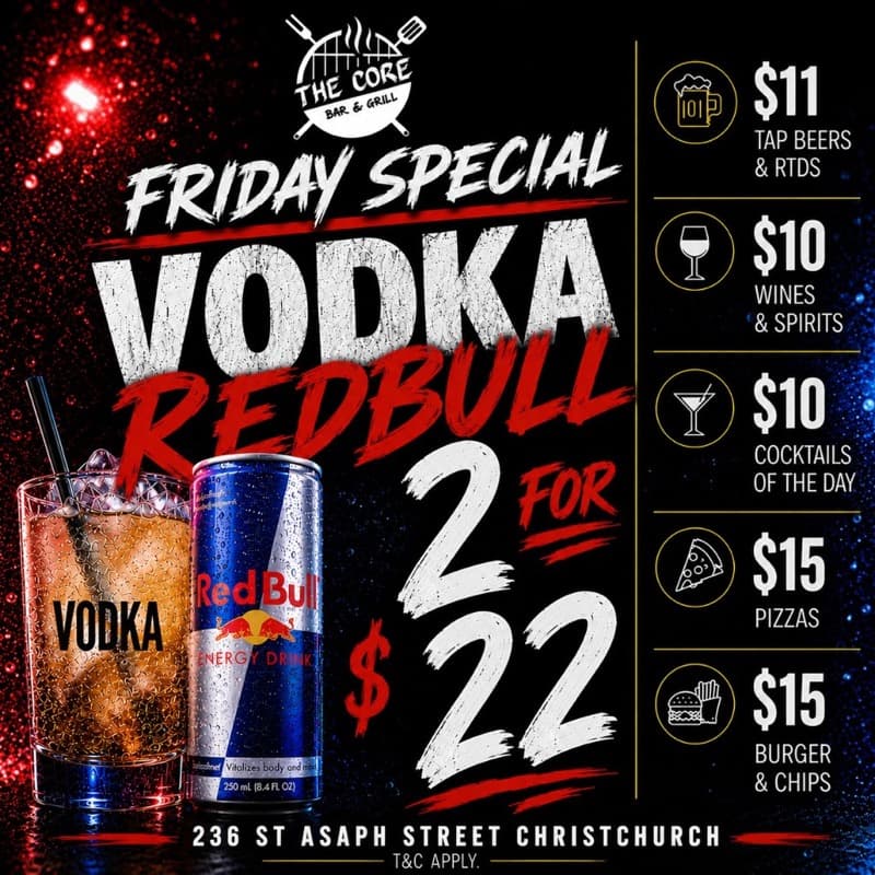 Friday Vodka Redbull 2 for $22 special at The Core Bar & Grill Christchurch
